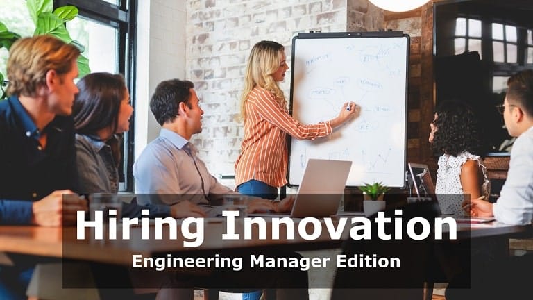 How to Recruit an Engineering Manager Who Can Spearhead Innovation