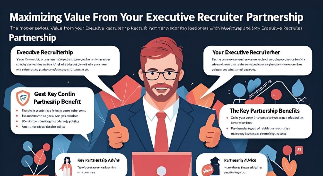 Maximizing Value from Your Executive Recruiter Partnership